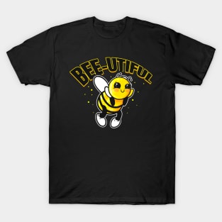 Be Beautiful, Beeutiful Bee T-Shirt